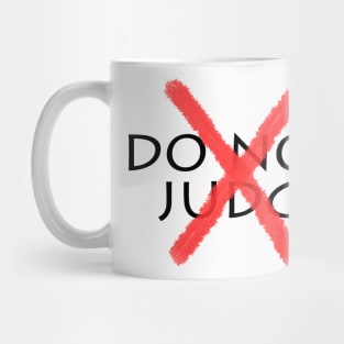 Do Not Judge Mug